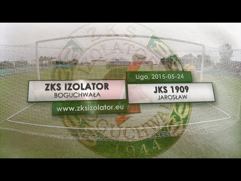 Wideo | Izolator Boguchwała - JKS 1909 Jarosław (2015-05-24)
