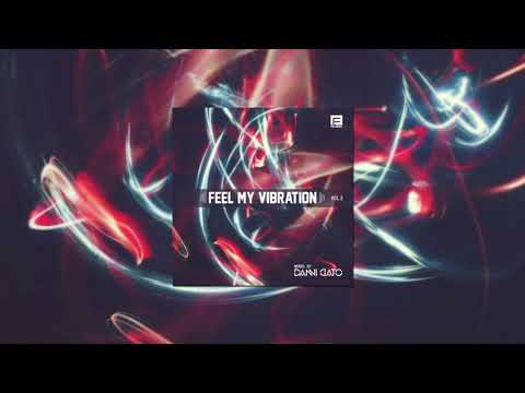 Feel My Vibration | AfroHouse| Vol.3 | DJ DANNI GATO (2018)