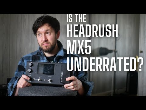 Is The Headrush MX5 Underrated? I think it could be