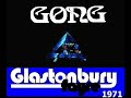 Gong - Tried So Hard (C.Tritsch / D.Allen ) [ Live at the Glastonbury Fayre 22.06.1971 ]
