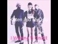 Kitten And The Hip - I Wanna B Onnit 