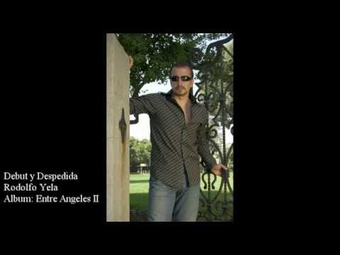 Rodolfo Yela - Debut y Despedida