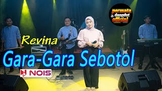 Download lagu REVINA ALVIRA  _ GARA GARA SEBOTOL mp3