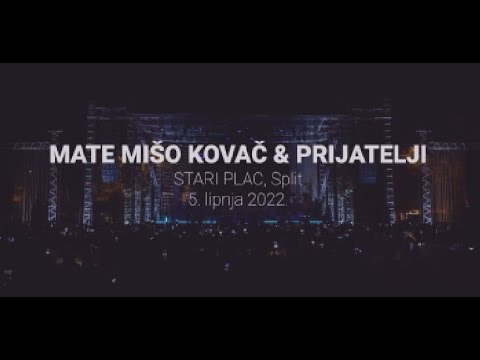 Split-Stari Plac-Mišo Kovač i Prijatelji /5.6.2022
