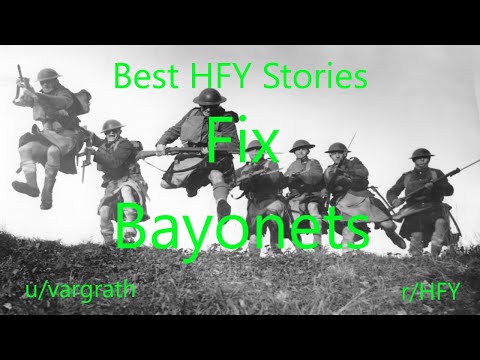 Best HFY Reddit Stories: Fix Bayonets (r/HFY)