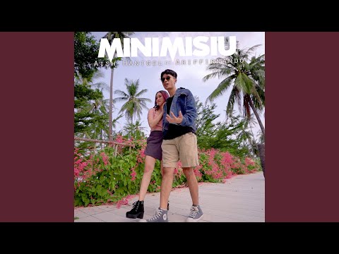 Minimisiu (Miss you rindu sama kamu)