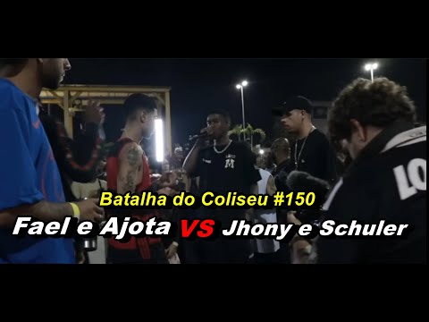 Jhony e Schuler  X Fael e Ajota | Batalha do Coliseu #150