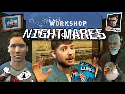 Half-Life 2: Workshop Nightmares