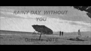 RAINY DAY WITHOUT YOU         A C D F       Octobre 2016