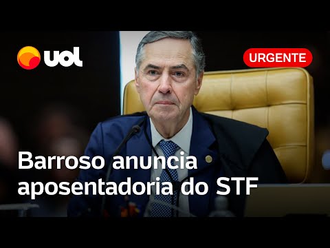 Luís Roberto Barroso anuncia aposentadoria do STF; veja discurso na íntegra