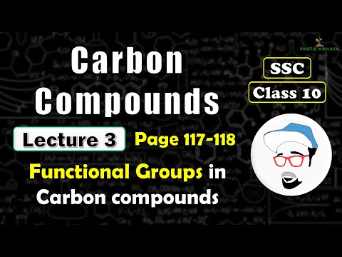 CARBON COMPOUNDS, Lecture 3 | Class 10 SSC | Functional Groups in Carbon compounds