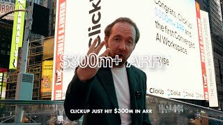 ClickUp Just Hit $300M ARR I The World Is Ready to End Work 