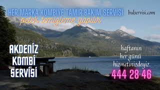 Akdeniz Kombi Servisi 444 28 46 En İyi Teknik Servis