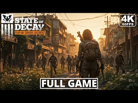 STATE OF DECAY Gameplay Walkthrough FULL GAME [4K 60FPS] - No Commentary