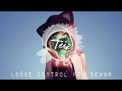 Teiz - Loose Control  Ft. Sehya