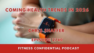 Coming Health Trends in 2026 - Episode 2740