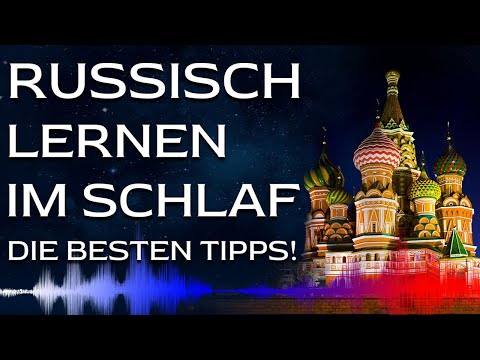 Russisch lernen im Schlaf für Anfänger! [Deutsch | Russisch] Die wichtigsten Redewendungen & Wörter