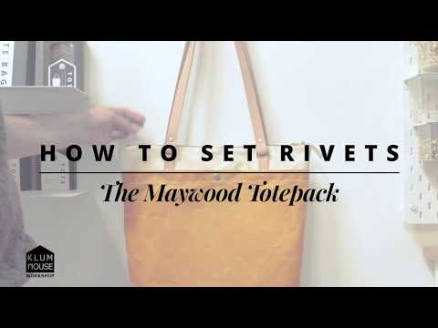 HOW TO SET RIVETS: The Maywood Totepack