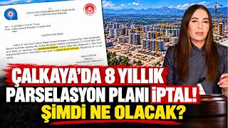 ÇALKAYA’DA PLAN İPTAL! TAPULAR VE RUHSATLAR NE OLACAK?