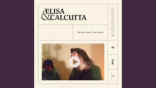 Se Piovesse Il Tuo Nome (con Calcutta)