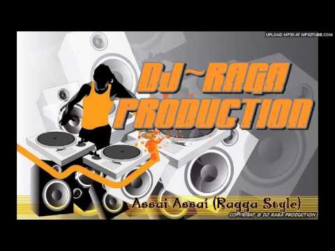 DJ~Raga - Assai Assai(Ragga Style)