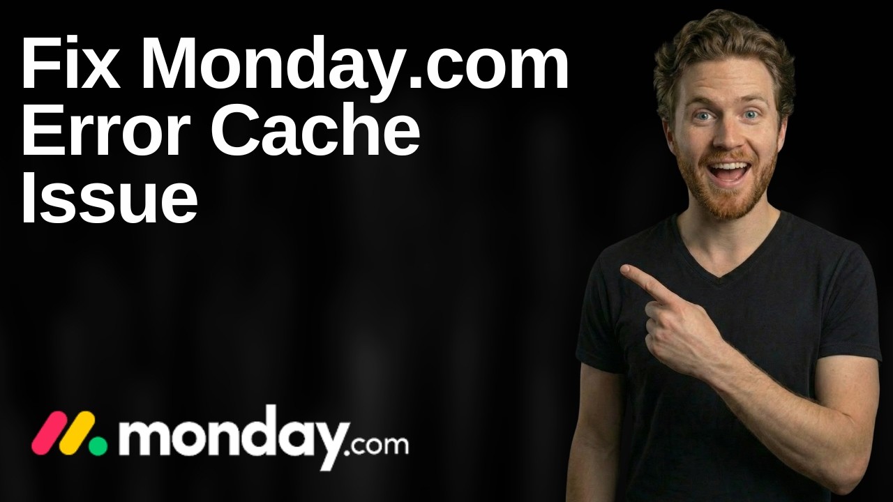 Fix Monday.com Error Cache Issue (2026 Easy Guide)