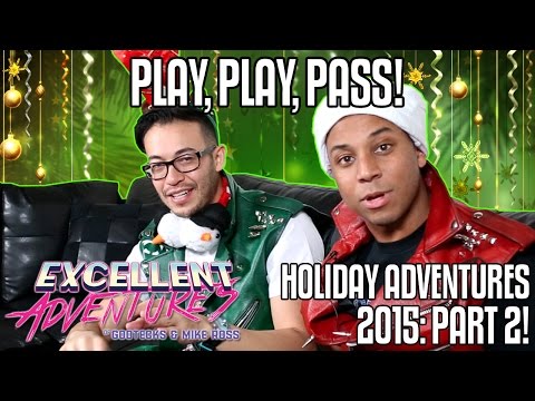 PLAY, PLAY, PASS! The Excellent HOLIDAY Adventures of Gootecks & Mike Ross 2015! Ep. 2