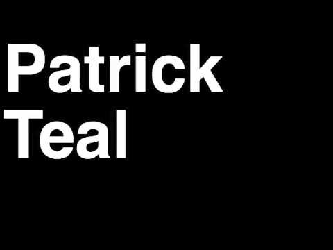 How to Pronounce Patrick Teal