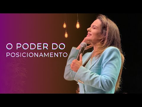 O Poder do Posicionamento - Pra. Márcia Peixoto 16/10/2022 Noite