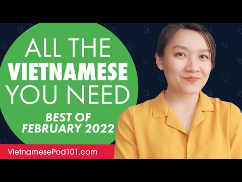 Your Monthly Dose of Vietnamese - Best of February 2022