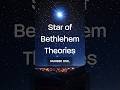 All the theories for the Star of Bethlehem #stargazing #scriptureexplained #astronomy #christianity