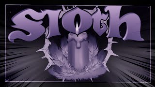 [ The 7 Deadly Sins ] - Sloth