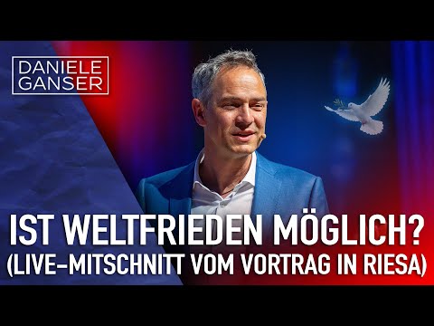 Daniele Ganser: "Ist Weltfrieden möglich?" (28.12.2025) - Live-Mitschnitt vom Vortrag in Riesa