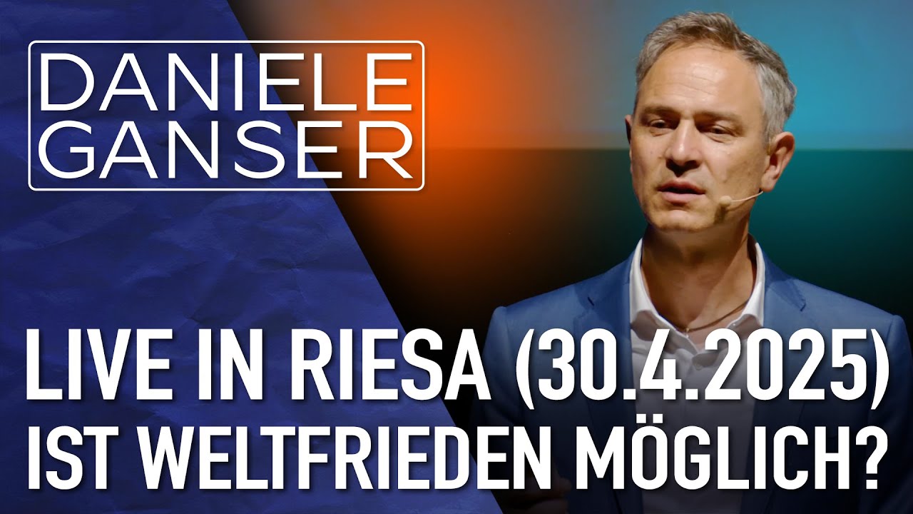 Live-Vortrag in Riesa (30.04.2025) - Daniele Ganser: "Ist Weltfrieden möglich?"
