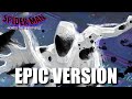 SPOT Theme Spot Holes 2 EPIC VERSION Spiderman Across The Spiderverse