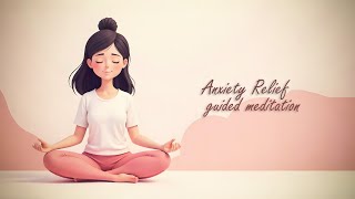 Listen To This Meditation for Anxiety Relief | Guided Meditation