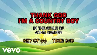 John Denver - Thank God I&#39;m A Country Boy (Karaoke)