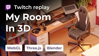 My Room in 3d — Part 10