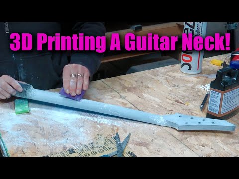 Making A 3D Printed Electric Guitar: Part 3