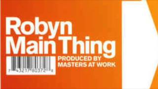Main Thing (Acapella) - Robyn