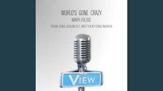 World's Gone Crazy (The View Theme Song: Season 20)