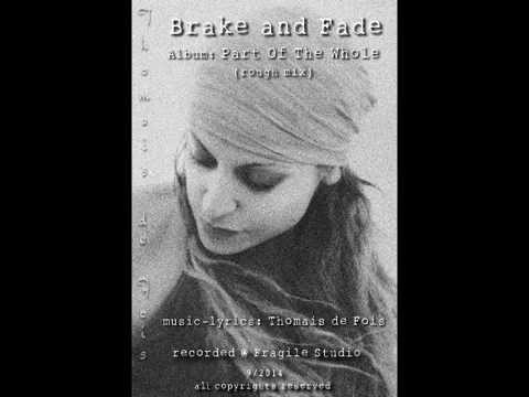 Break And Fade by Thomais de Fois (rough mix)