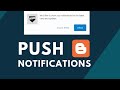 How To Add Push Notifications For A Blogger Website