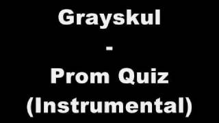 Grayskul - Prom Quiz(Instrumetal)