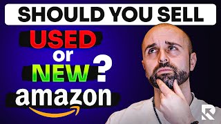 Should You Sell Used or New Products on Amazon FBA?