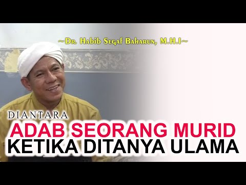 Diantara Adab Seorang Santri Kepada Ulama || Dr. Habib Segaf Baharun, M.H.I