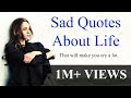 Sad Quotes About Life That Will Touch Your Soul Make You Cry