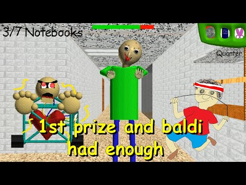 1st prize and baldi had enough (Baldi's Basics Mod)