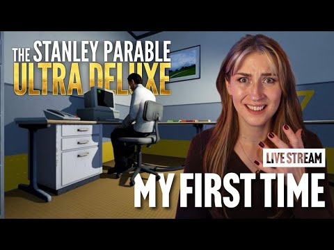 Playing The Stanley Parable Ultra Deluxe for the FIRST TIME EVER!