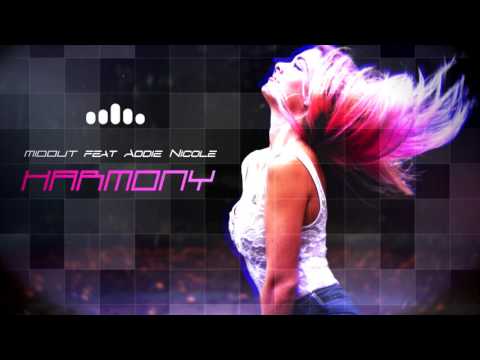 MIDOUT feat. ADDIE NICOLE - Harmony (Radio Edit)